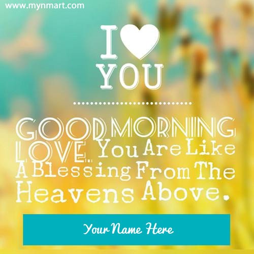 Good Morning Wish With Love Quotes on Greeting Card