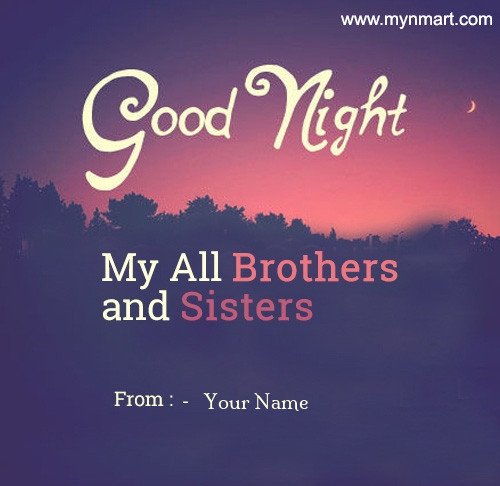 Good Night All Brothers&Sisters