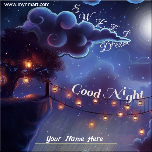 Good Night Sweet Dream Greeting Picture With Night Theme Write your name on Greeting